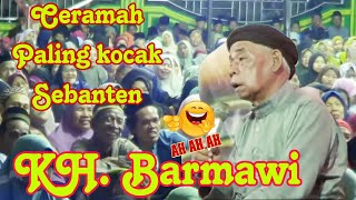 CERAMAH AGAMA // KH BARMAWI // PALING KOCAK SE BANTEN