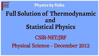 CSIR-NET/JRF Physical Science December 2012 Full Solution of Thermodynamics and Statistical Physics