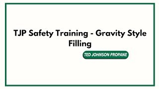 TJP Safety Training - Gravity Style Filling