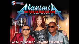 Video thumbnail of "karaoke las muchachas  juancito trucupey   la sonora del xxi alquimia"