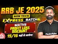 RRB JE 2025 | Profit &amp; Loss | RRB JE Maths Classes 2025 | RRB JE CBT 1 MATHS