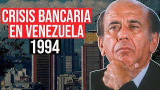 El Colapso Financiero De 1994: Crisis Bancaria en Venezuela