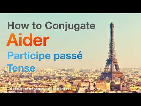 How to conjugate Aider (to help ) in Participe passé tense.