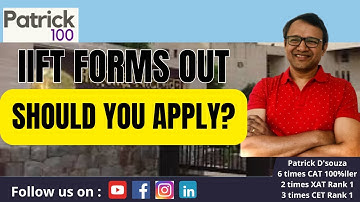 IIFT Forms Out - Should you apply? | IIFT 2025 - 2027 | Patrick Dsouza