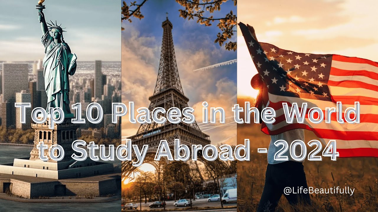 Top 10 Places to Study Abroad in 2024 | Best Study Destinations ...