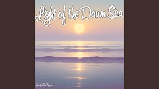 Download lagu Light of the Dawn Sea