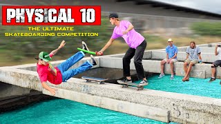 PHYSICAL 10: The ULTIMATE Skateboarding Competition