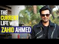 The current life  zahid ahmed