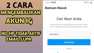 Cara Mengembalikan Akun Ig Yang Lupa Password No Hp Sudah Tidak Aktif - Versi Terbaru