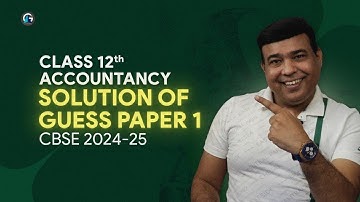 Solution of Guess Paper 1 || Accountancy || CLASS 12