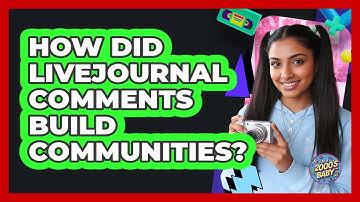 How Did LiveJournal Comments Build Communities? - I