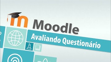 Tutorial Moodle: Avaliando a atividade Questionário