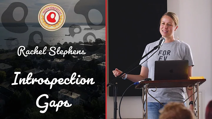 Introspection Gaps | Rachel Stephens | Monktoberfe...