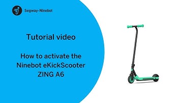 How to activate the Ninebot eKickScooter ZING A6