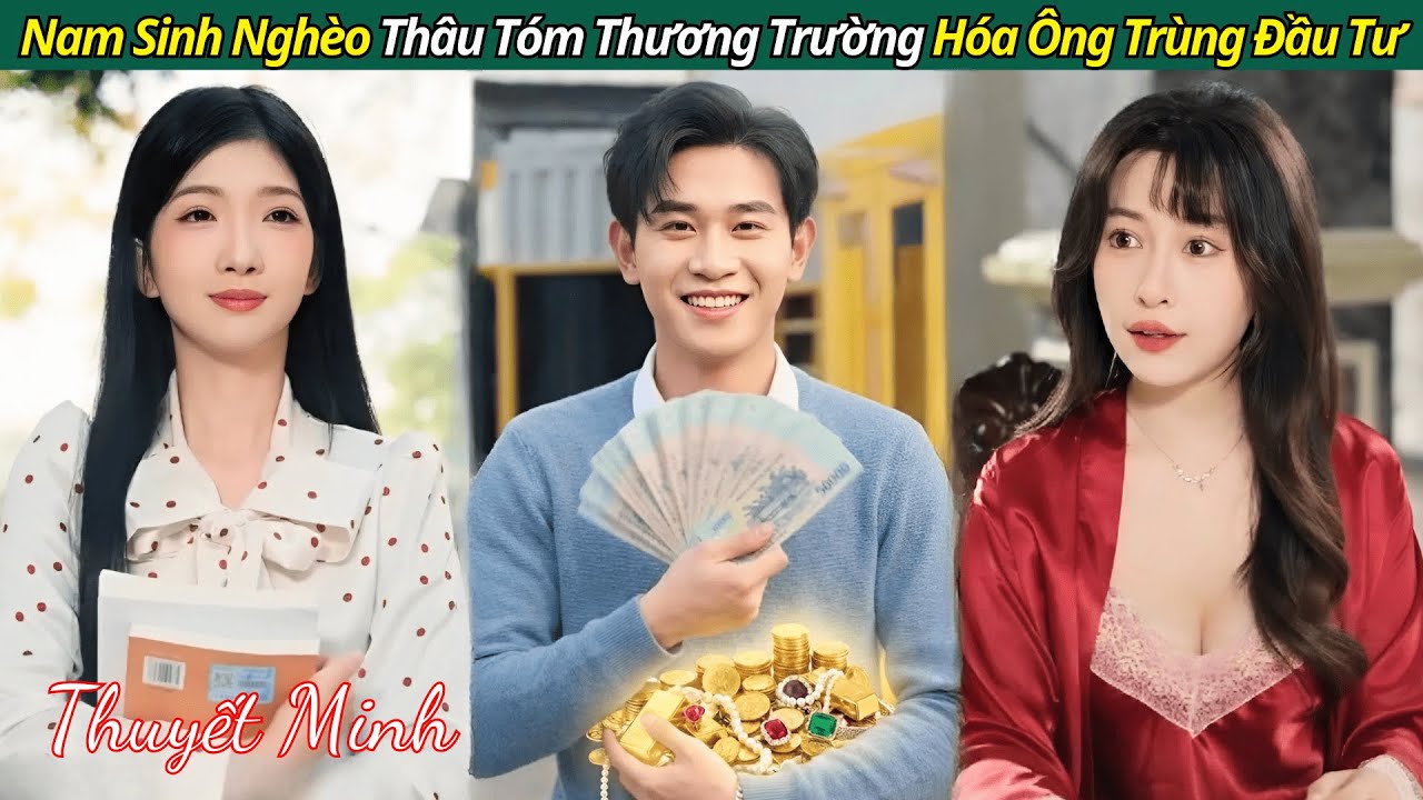 Nam Sinh Nghèo Biết Trước Tương Lai, Thâu Tóm Thương Trường, Hóa Ông Trùng Đầu Tư