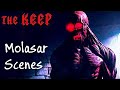 The keep  molasar scenes