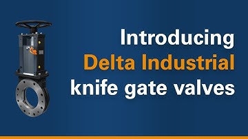 Animation: Discover the benefits of Delta Industrial™ knife gate valves