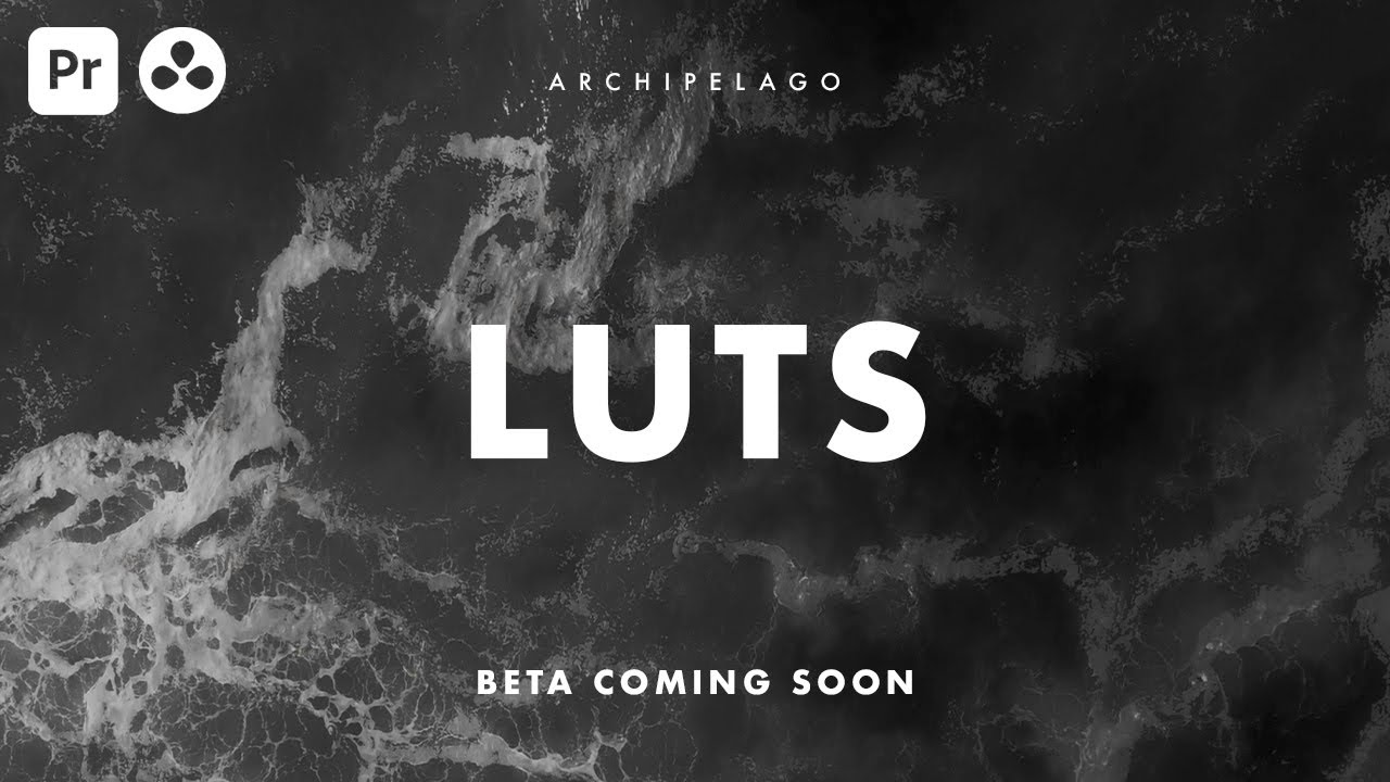 Archipelago - LUTs - Teaser