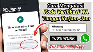 Cara Mendapatkan Kode Verifkasi Whatsapp yang Tunggu Berjam - jam 100% Work