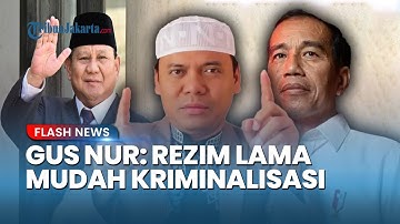 Prabowo Bebaskan Terdakwa Ijazah Palsu Jokowi, Gus Nur Blak-blakan: Rezim Lama Mudah Kriminalisasi