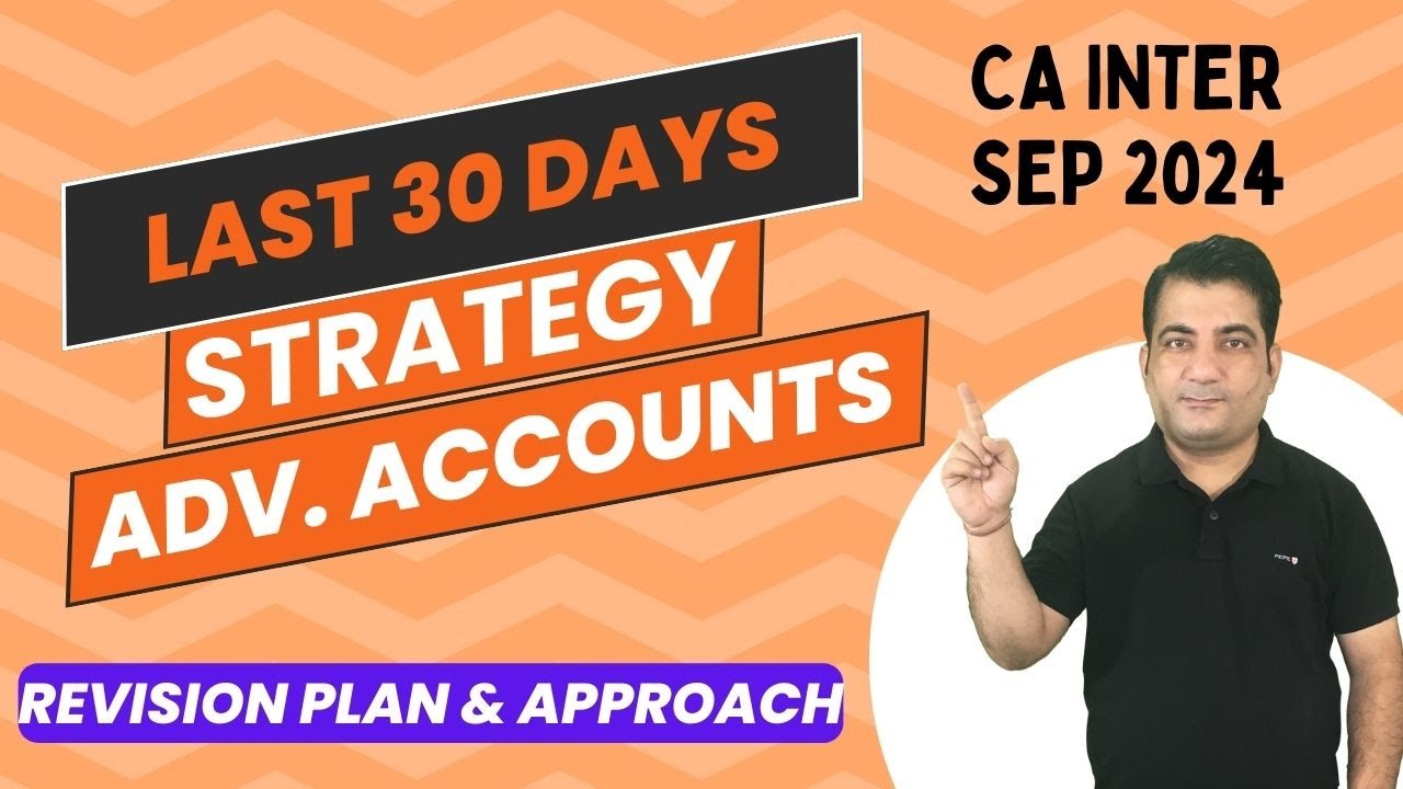 Last 30 Days Strategy & Revision Plan ! CA Inter Advanced Accounting ...