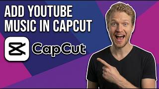 How To Add YouTube Music In CapCut (Easy Guide)