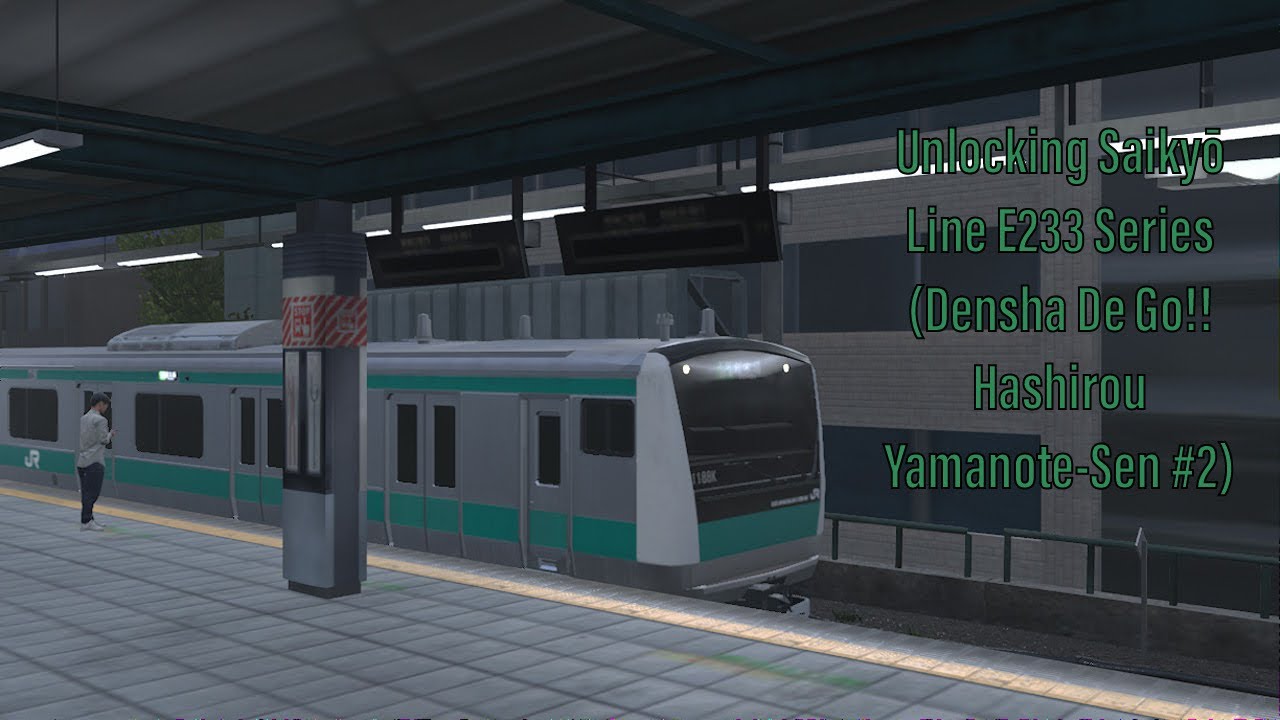 Unlocking Saikyō Line E233-7000 Series (Densha De Go!! Hashirou