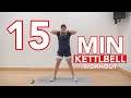 15 min ultimate full body kettlebell at home workout single kettlebell
