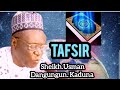 KAFIRAI SUN TSANI MABIYIN ALQUR ANI Tafsirin Sheikh Usman Dangungun Kaduna 