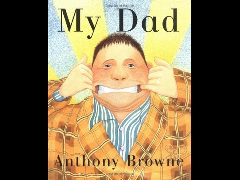 My Dad - Anthony Browne