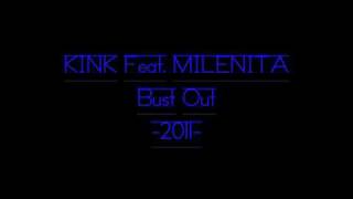 KINK Feat. MILENITA - Bust Out