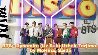 BTS - Dynamite (Uz Sub) Uzbek Tarjima by MoHina, Saida