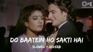 DO BAATEIN HO SAKTI HAI | SLOWED + REVERB |IMTIHAN | KUMAR SANU