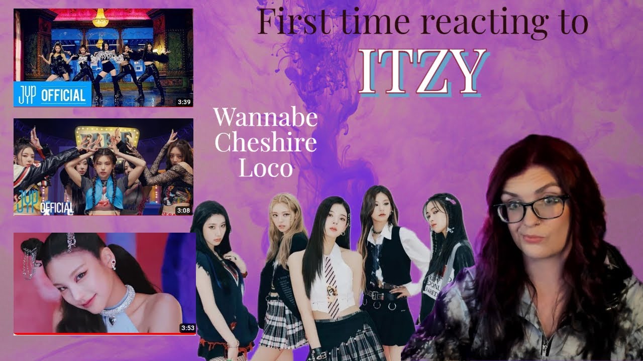 ITZY:  First time reacting to ITZY; Music videos WANNABE, LOCO, and CHESHIRE