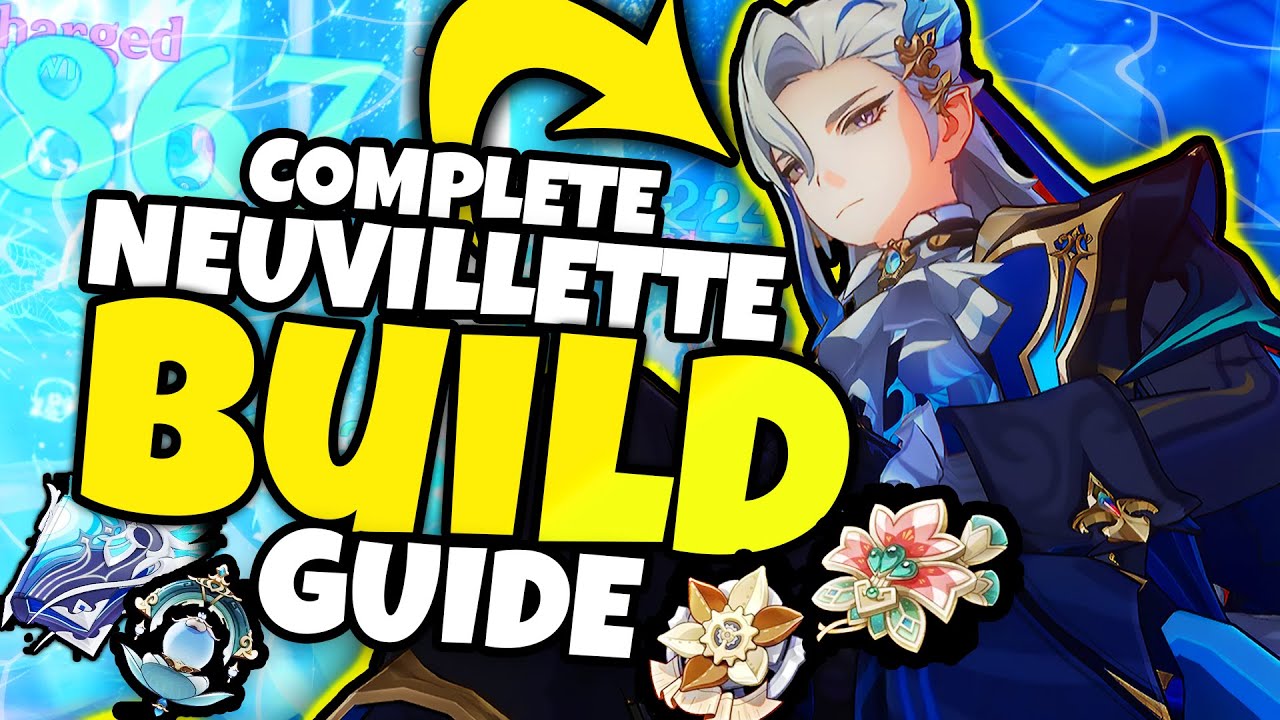 The Best Builds And Play Guide For Neuvillette In Genshin Impact