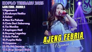 NGAMEN 4 - AJENG FEBRIA KOPLO FULL ALBUM TERBARU || DANGDUT KOPLO TERBARU 2025 ❗❗