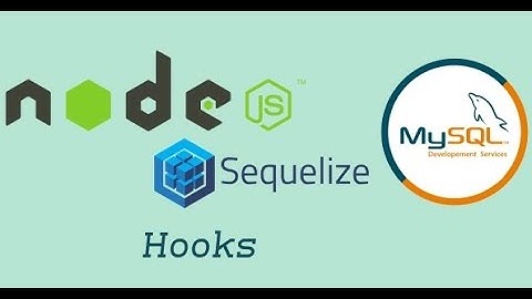 #23 - Hooks | Node with Sequelize in Hindi | Node js with Sequelize ORM