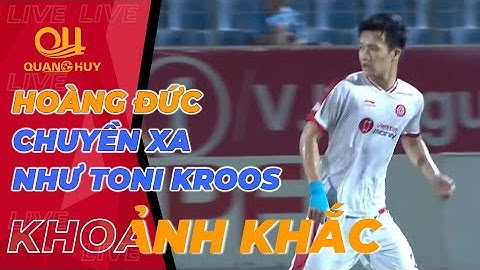 Geovane ghi bàn cho Viettel sau đường chuyền như Toni Kroos của Hoàng Đức