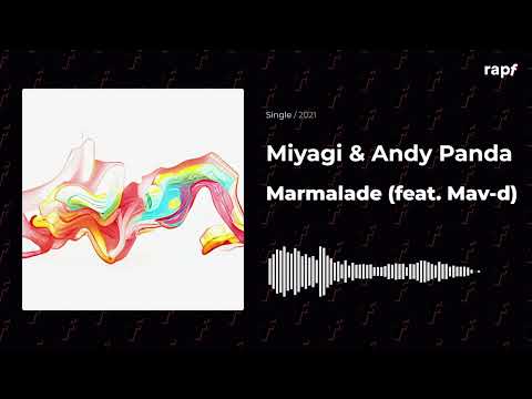 Miyagi & Andy Panda - Marmalade (feat. Mav-d) | Новый трек | 2021 | #rapf