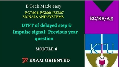 DTFT of delayed step & impulse signal/Signals and systems KTU | Mod 4