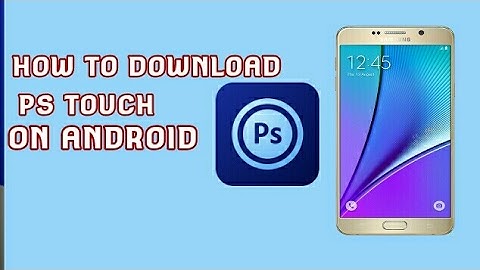 HOW TO GET PHOTOSHOP TOUCH IN ANDROID FOR FREE(PHONE)