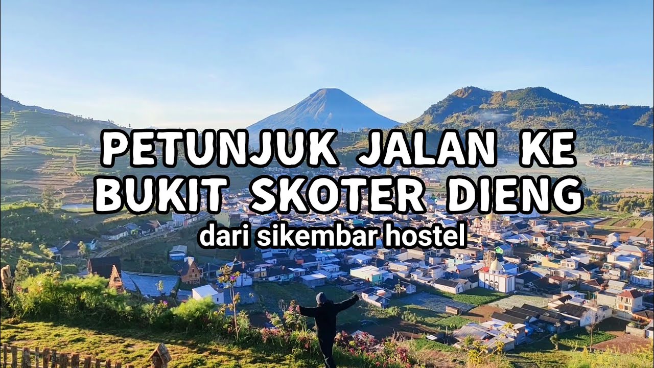 Petunjuk Jalan dari Sikembar Hostel Menuju Bukit Skoter Dieng