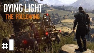Dying Light The Following - Coop avec Neftys #1 [HD]