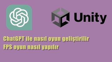 ChatGPT ve Unity ile FPS Oyun Yapımı - Adım Adım Unity Tutorial