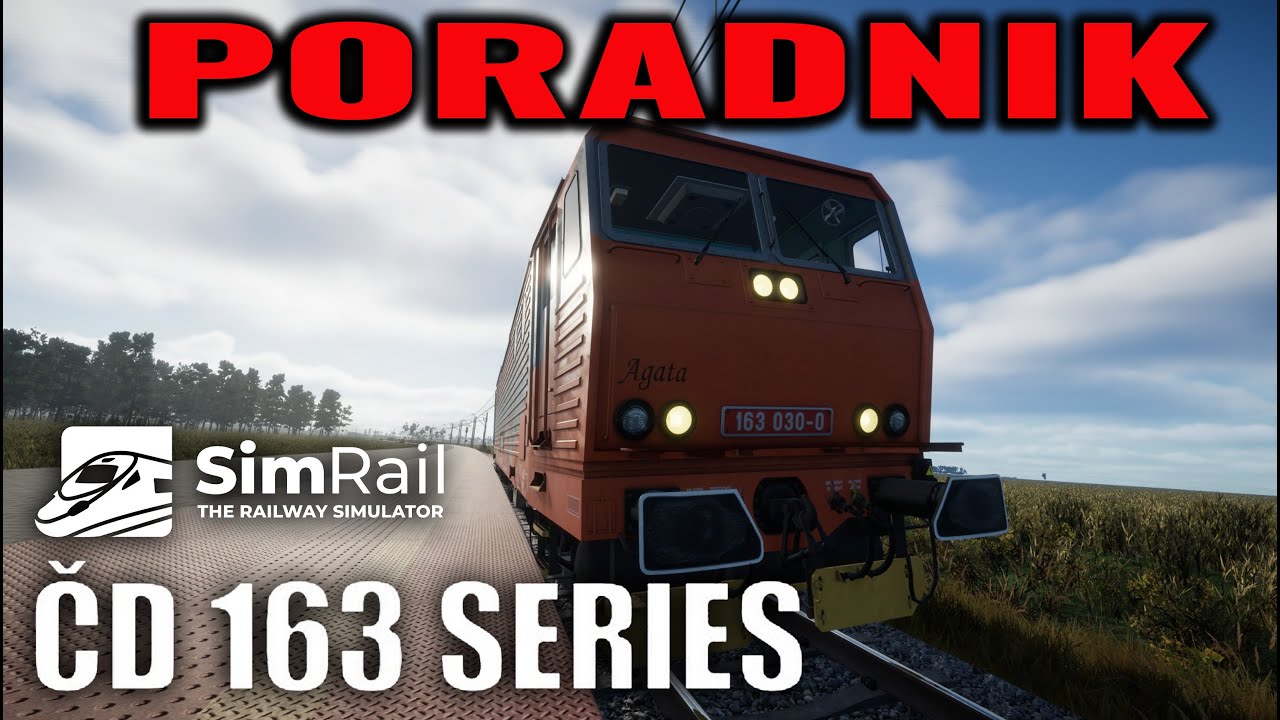 SIMRAIL SKODA CD 163 PORADNIK JAK JĄ URUCHOMIĆ I JECHAĆ NA TEMPOMACIE