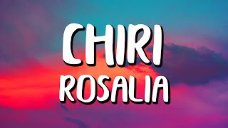 ROSALÍA - Chiri (Letra/Lyrics)