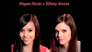 Megan Nicole & Tiffany Alvord Safe And Sound