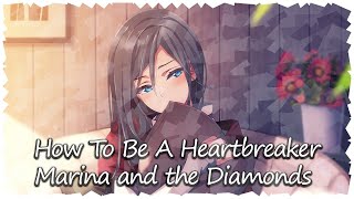 Nightcore | how to be a heartbreaker lyrics