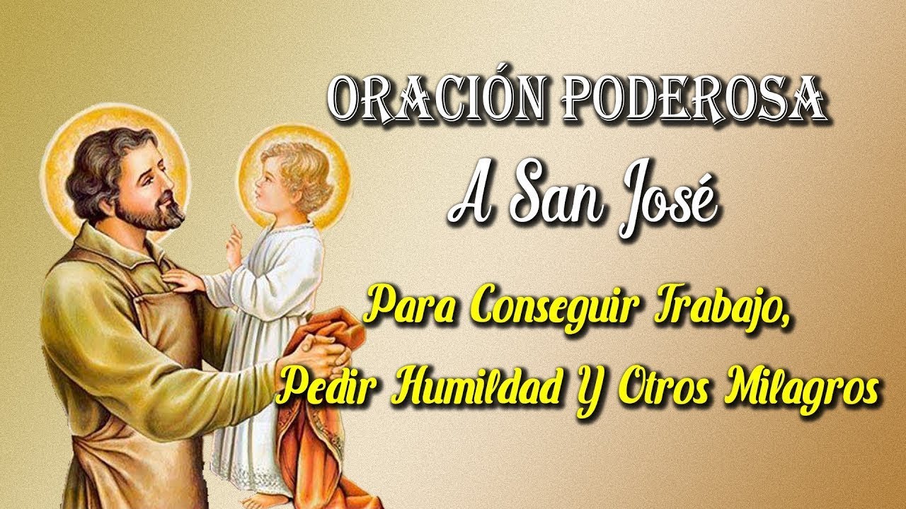 ORACIÓN PODEROSA A SAN JOSÉ PARA CONSEGUIR TRABAJO, PEDIR HUMILDAD ...
