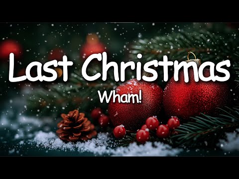 Wham! – Last Christmas (Lyrics) | Christmas Song